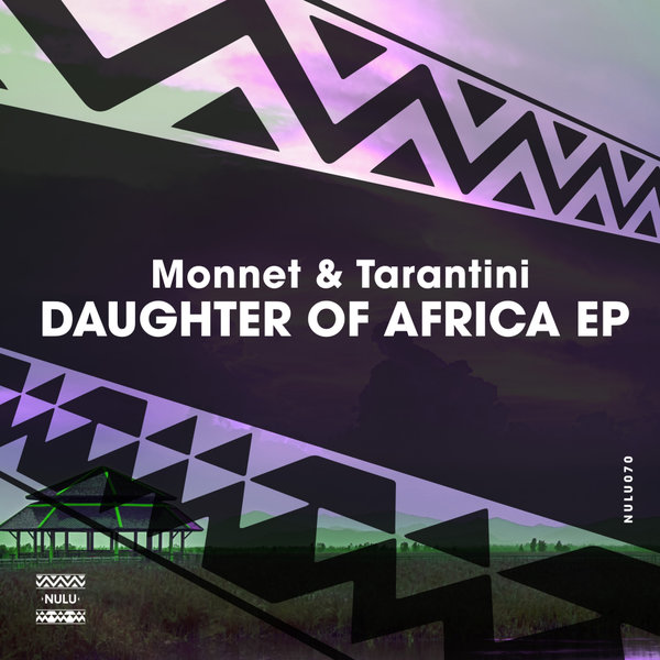 Monnet & Tarantini - Daughter Of Africa / Nulu