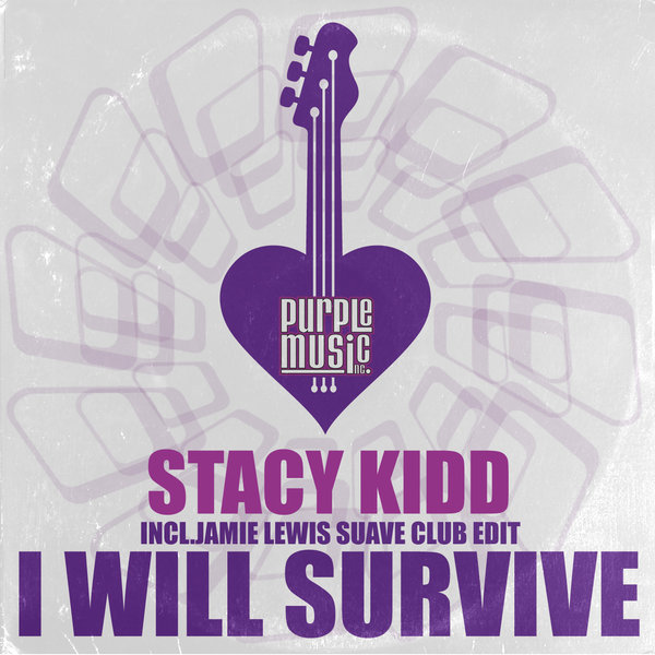 Stacy Kidd - I Will Survive / Purple Music