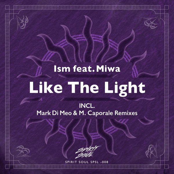 Ism ft Miwa - Like The Light / Spirit Soul