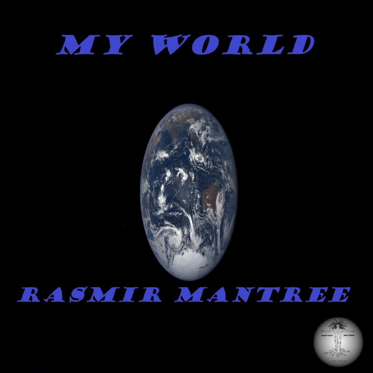 Rasmir Mantree - My World / Mantree Recordings