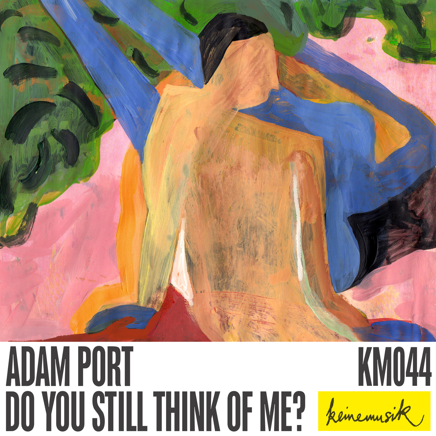 Adam Port - Do You Still Think of Me? / Keinemusik