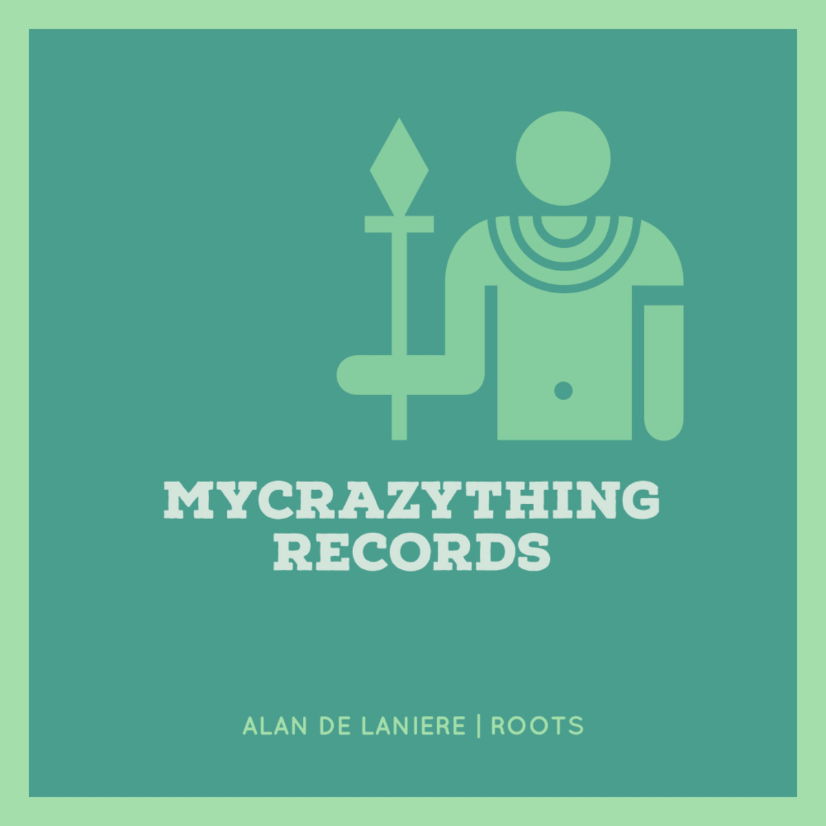 Alan De Laniere - Roots / Mycrazything Records