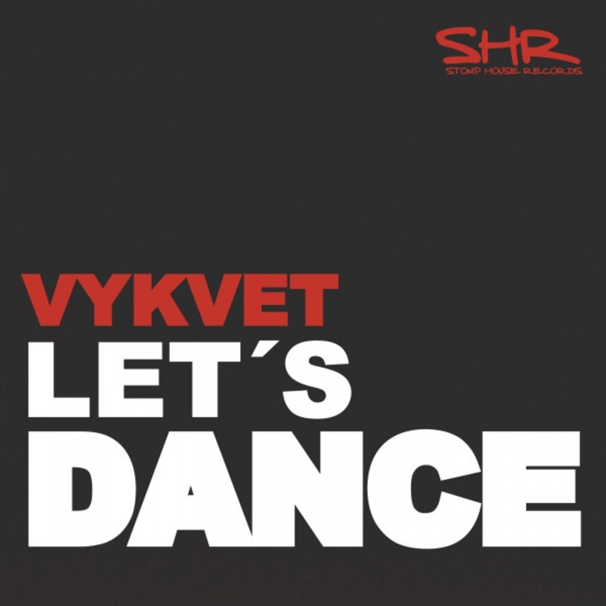 Vykvet - Let's Dance / STOMP HOUSE RECORDS