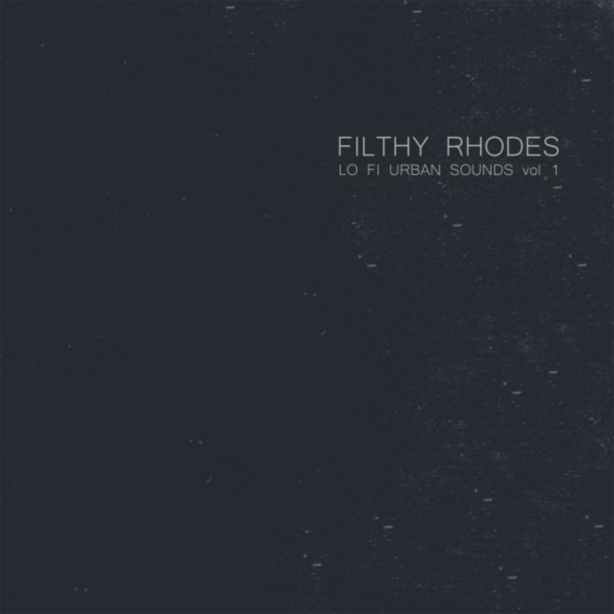 Filthy Rhodes - Lo Fi Urban Sounds 1 / Funduzm Records