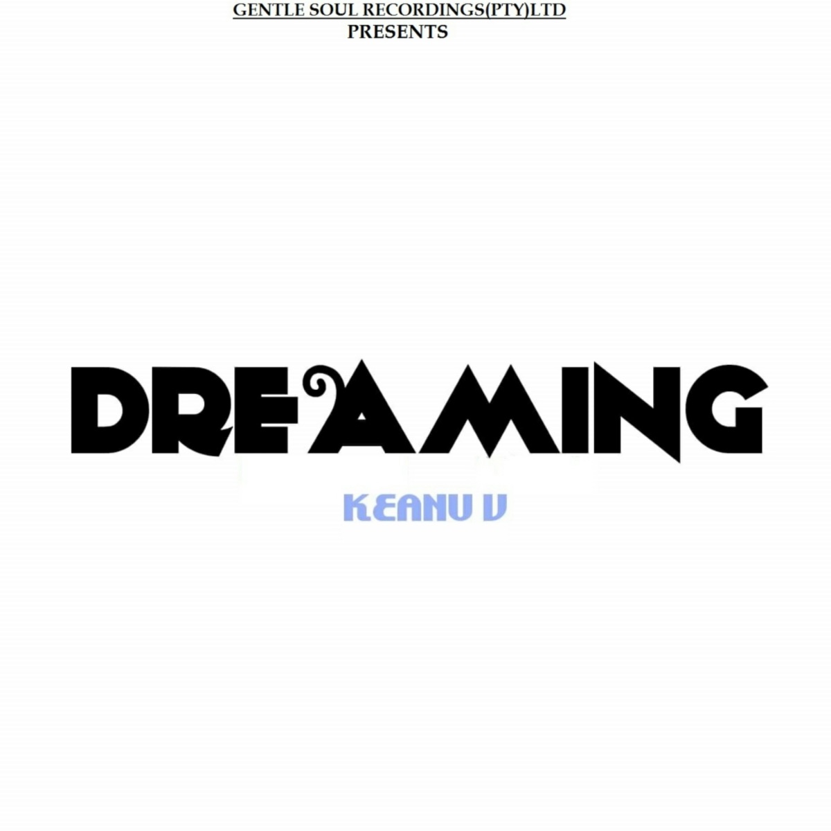 Keanu V Feat. Louw - Dreaming / Gentle Soul Records