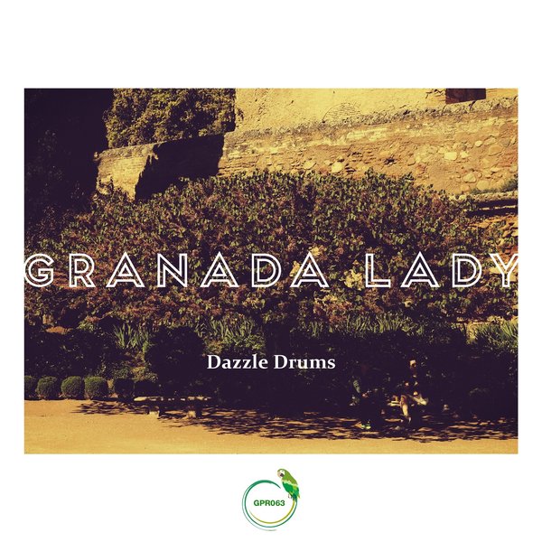 Dazzle Drums - Granada Lady (Remastered) / Green Parrot Recording