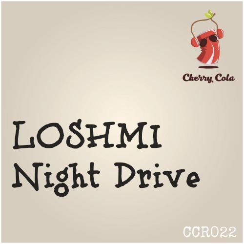 Loshmi - Night Drive / Cherry Cola Records