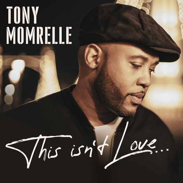Tony Momrelle - This Isn't Love / Reel People Music