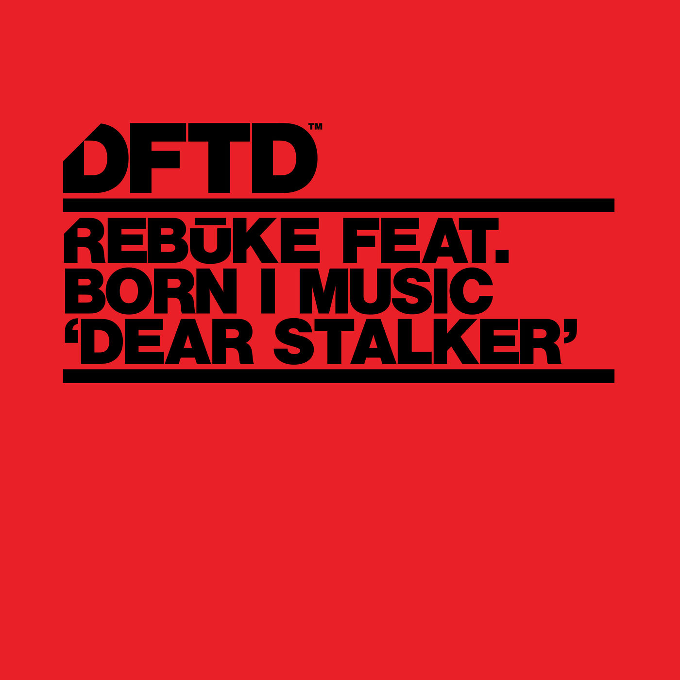 Rebūke ft Born I Music - Dear Stalker / DFTD