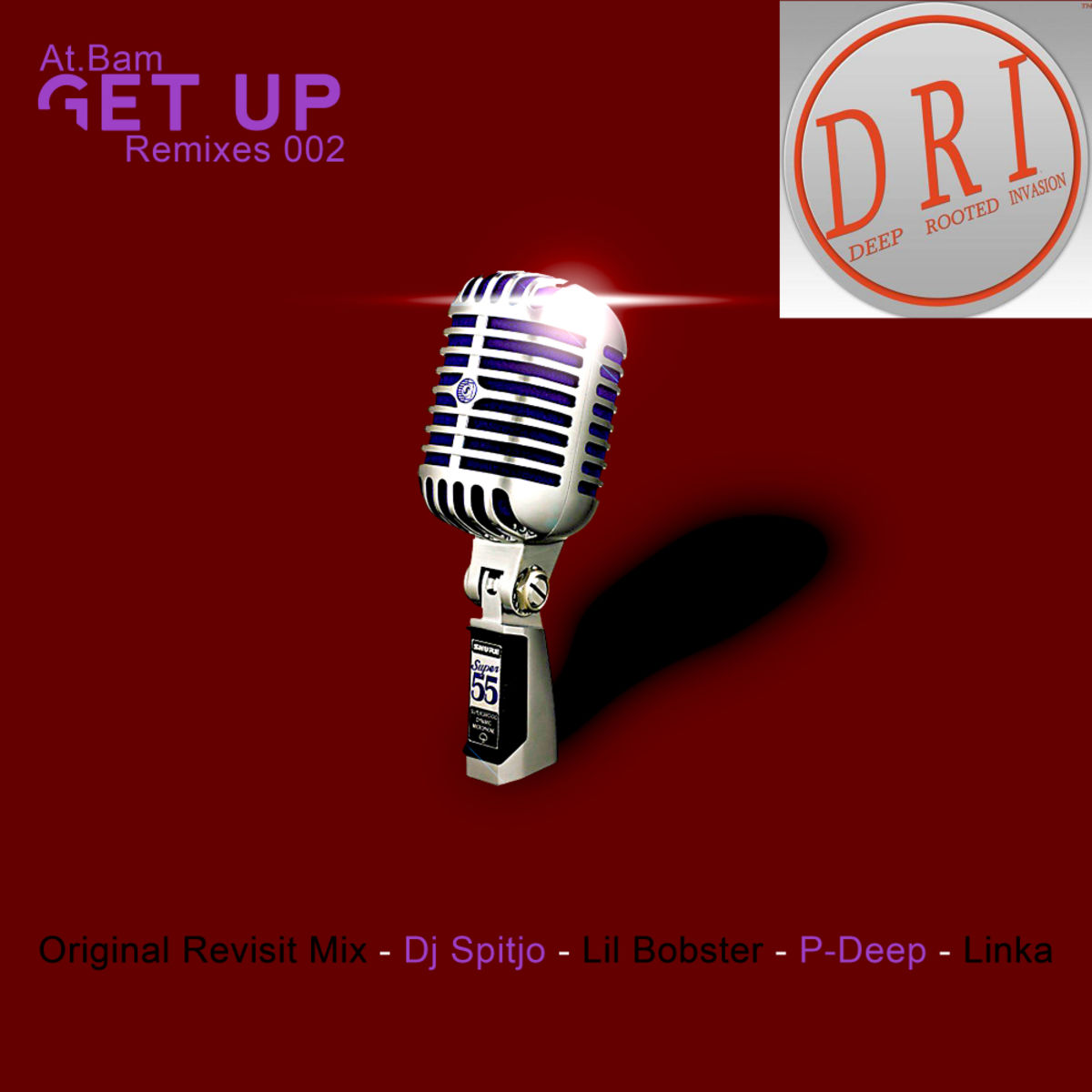 At. Bam - Get Up (Remixes 002) / Deep Rooted Invasion Productions