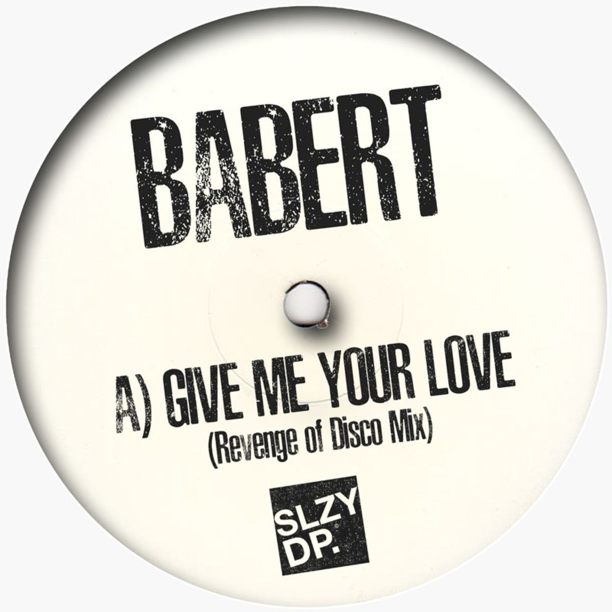 Babert - Give Me Your Love / Sleazy Deep