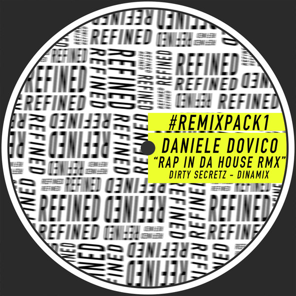 Daniele Dovico - Rap In Da House - Remix Pack 1 / Refined