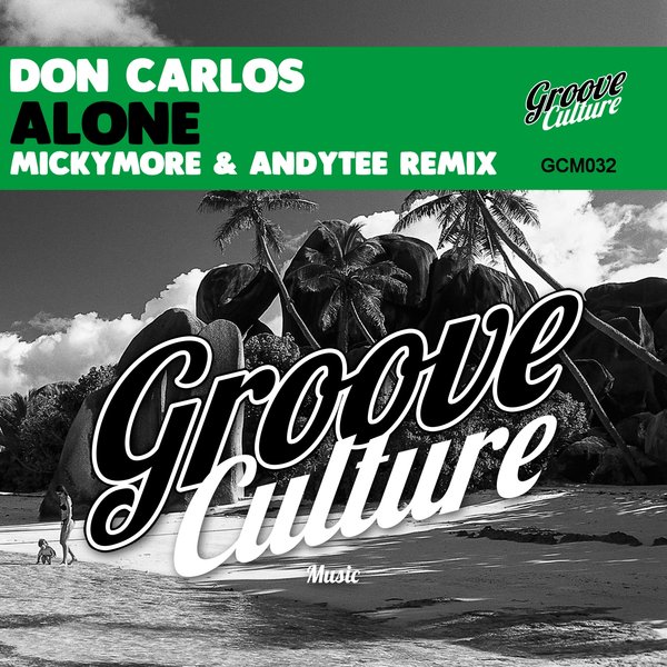 Don Carlos - Alone (Micky More & Andy Tee Remix) / Groove Culture