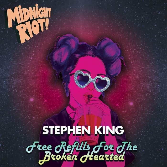 Stephen King - Free Refills For The Broken Hearted / Midnight Riot