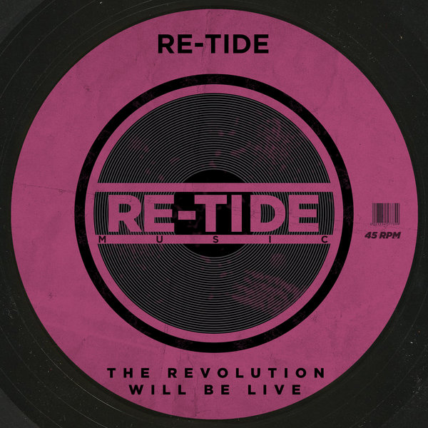 Re-Tide - The Revolution Will Be Live / Re-Tide Music