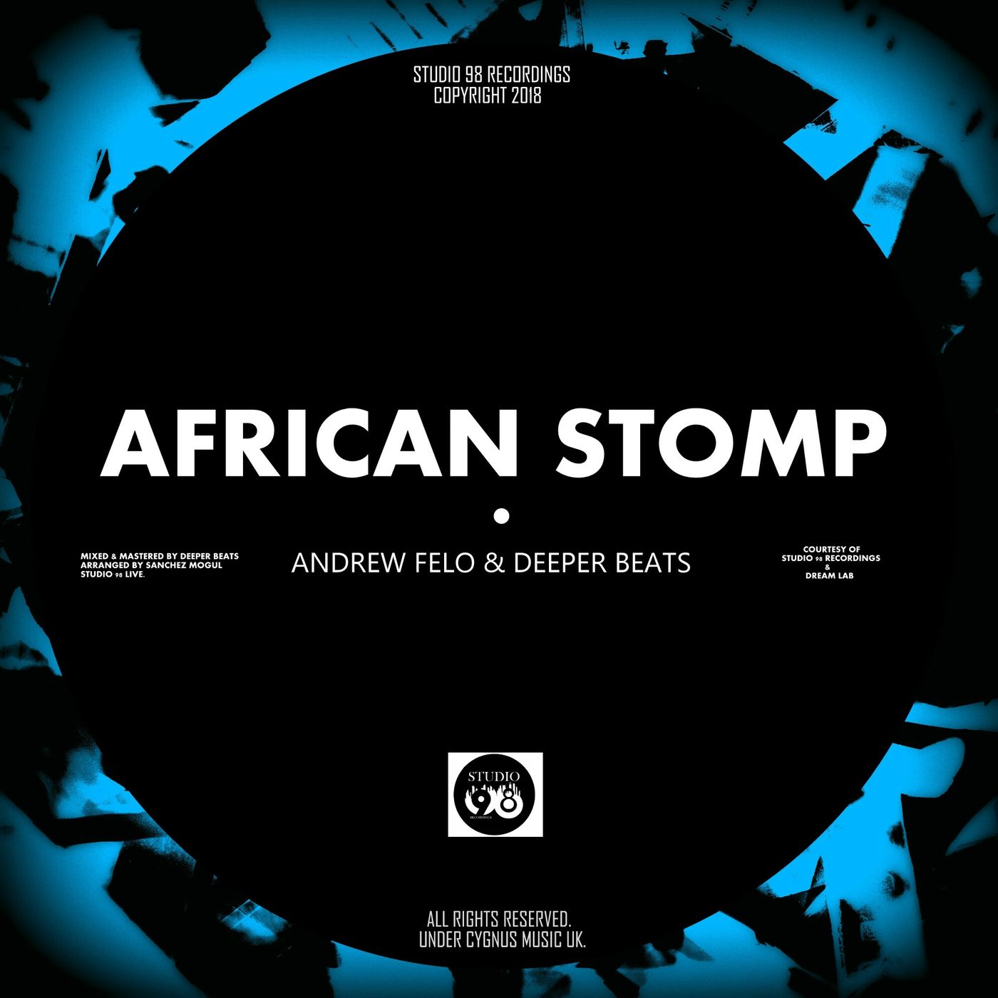 Andrew Felo & Deeper Beats - African Stomp / Studio 98 Recordings