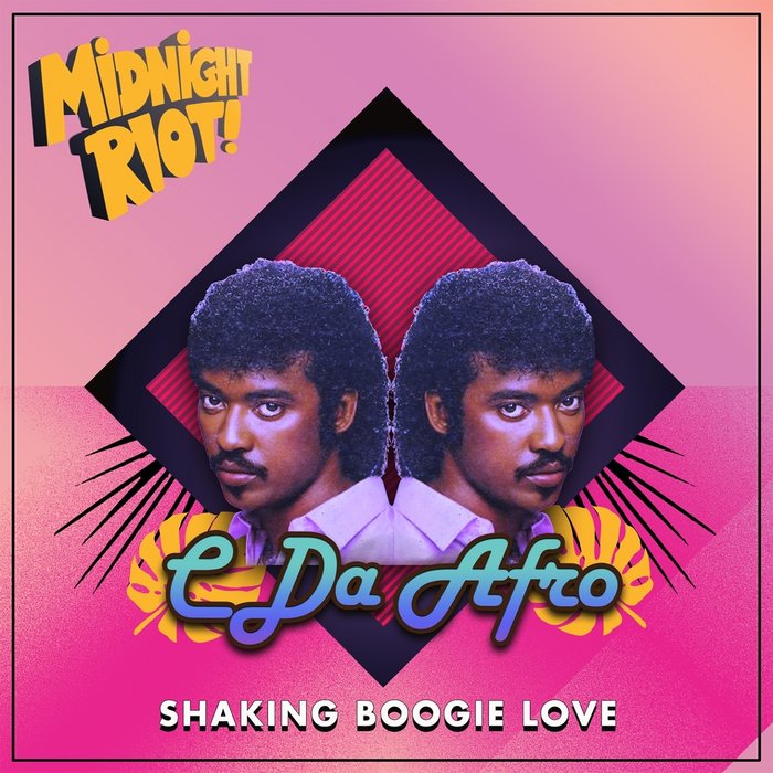 C. Da Afro - Shaking Boogie Love / Midnight Riot
