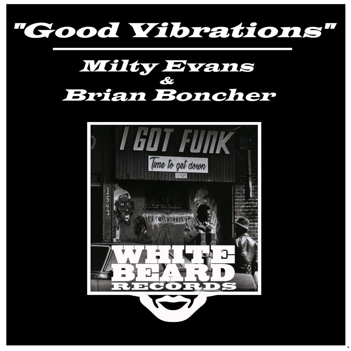 Milty Evans, Brian Boncher - Good Vibrations / Whitebeard Records