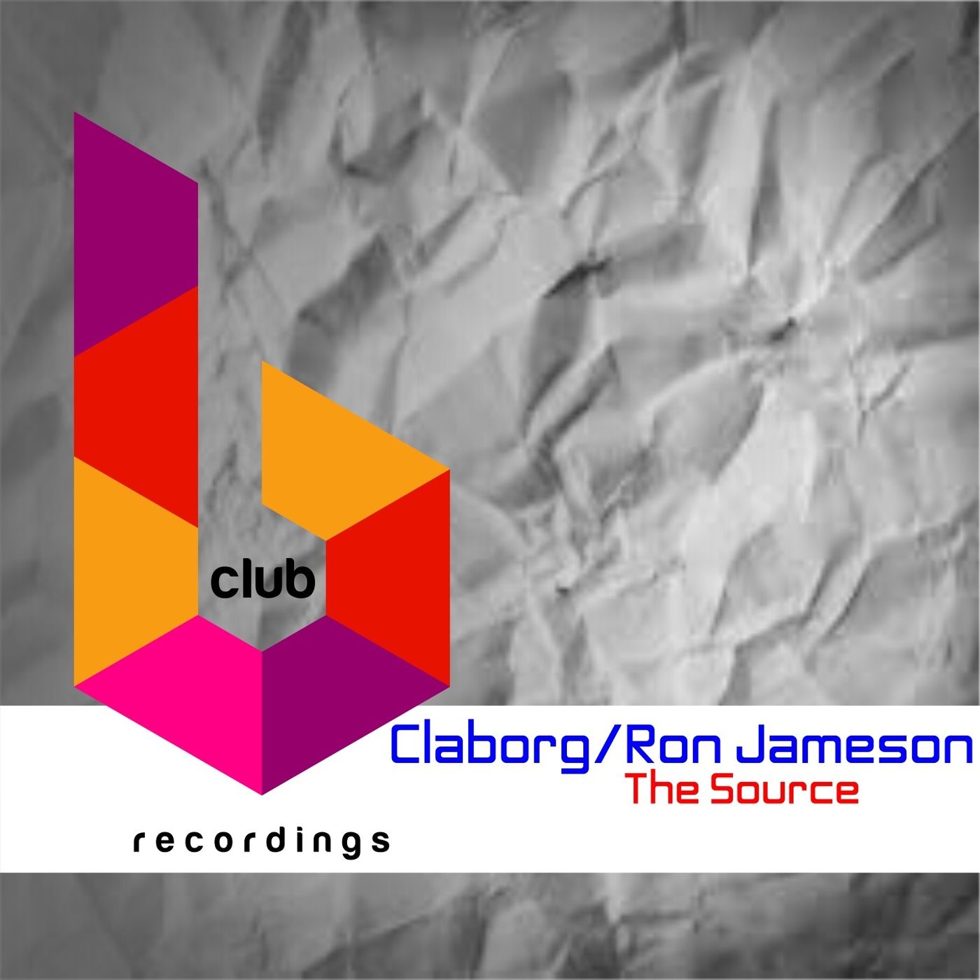 Claborg & Ron Jameson - The Source / B Club Recordings