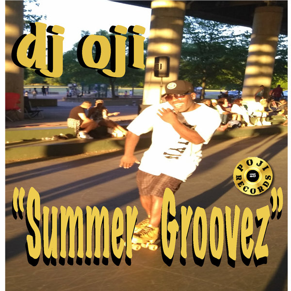DJ Oji aka Original Man - Summer Groovez / POJI Records