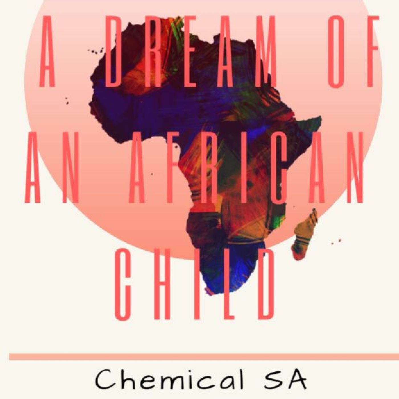 Chemical Sa - A Dream of An African Child / Studio 1 Eleven Records