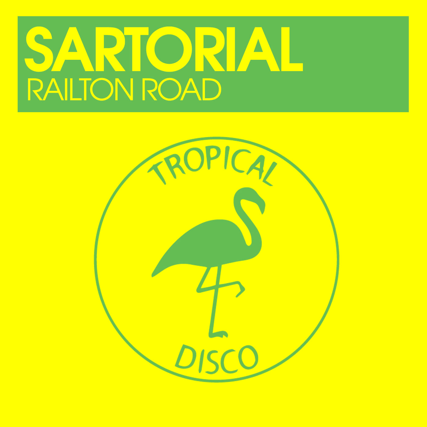 Sartorial - Railton Road / Tropical Disco Records