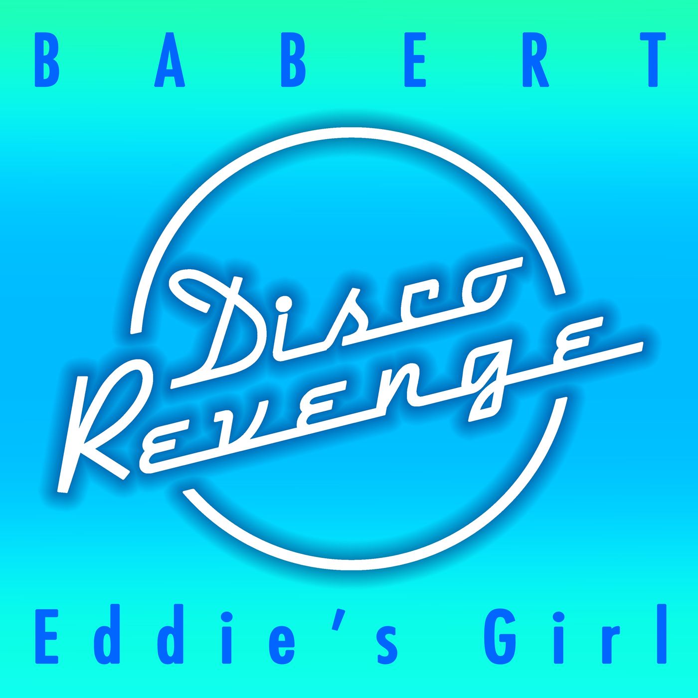 Babert - Eddie's Girl / Disco Revenge