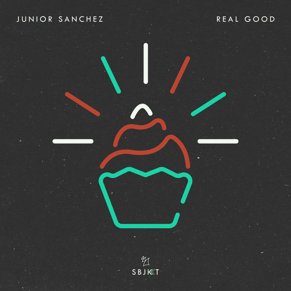 Junior Sanchez - Real Good / Armada Subjekt