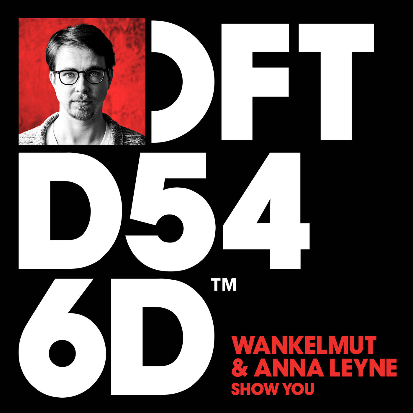 Wankelmut & Anna Leyne - Show You (Club Mix) / Defected