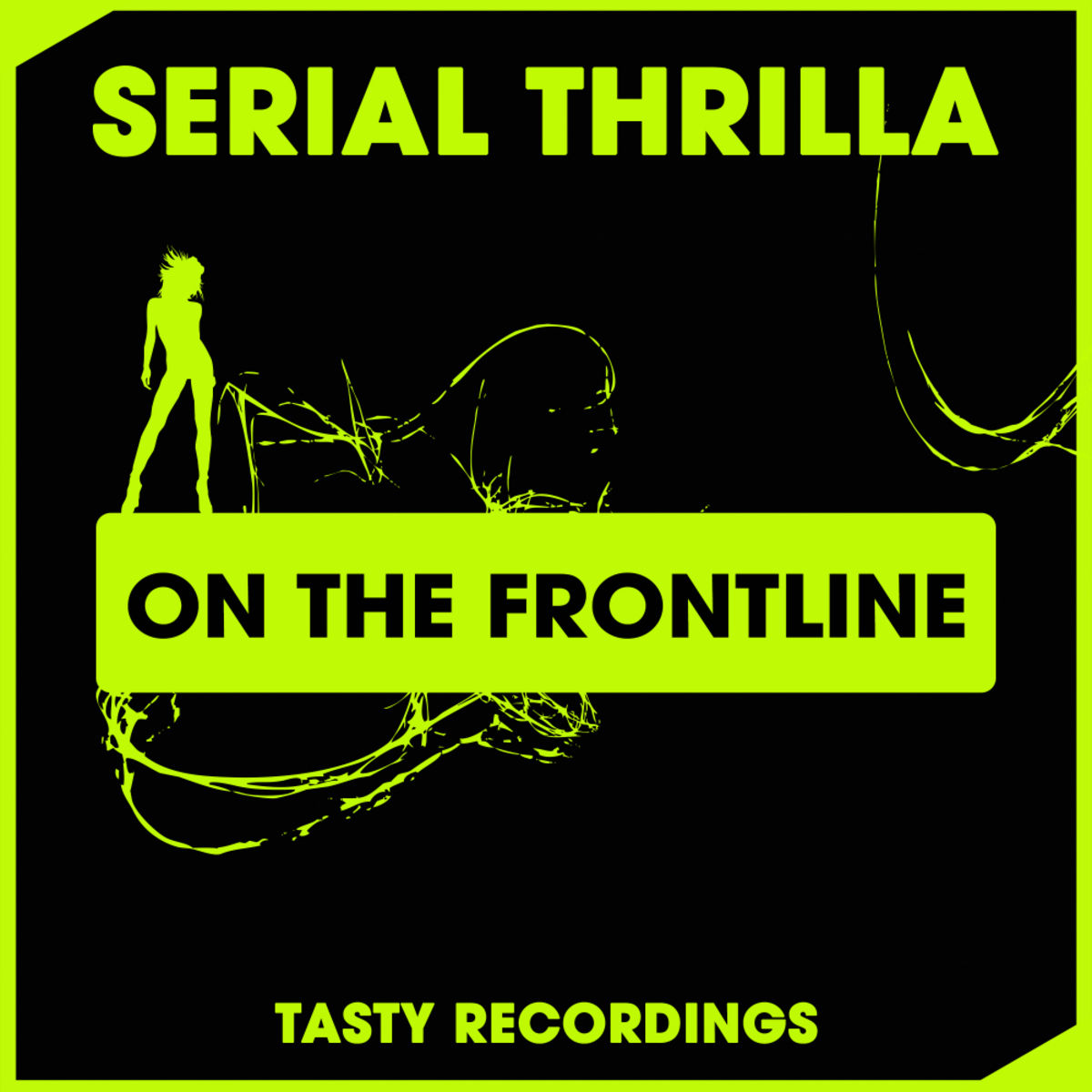 Serial Thrilla - On The Frontline / Tasty Recordings