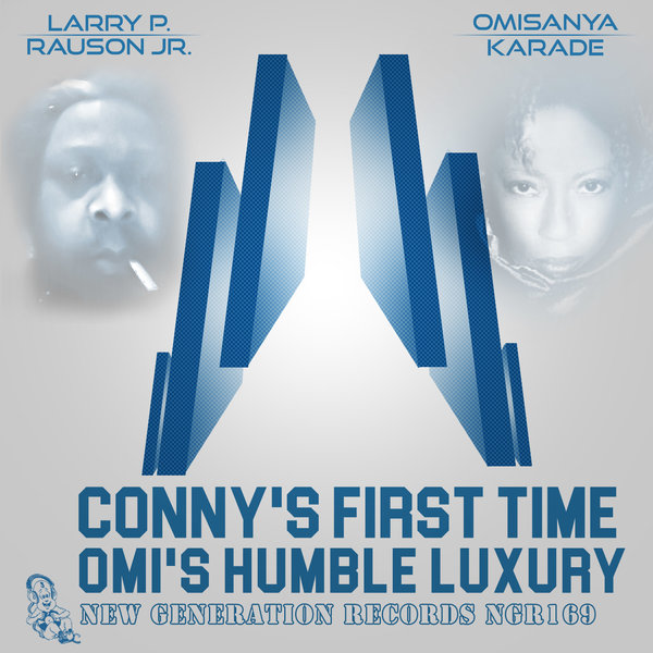 Larry P Rauson JR. And Omisanya Karade - Conny's Fist Time / New Generation Records