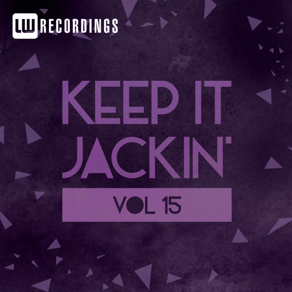 VA - Keep It Jackin', Vol. 15 / LW Recordings