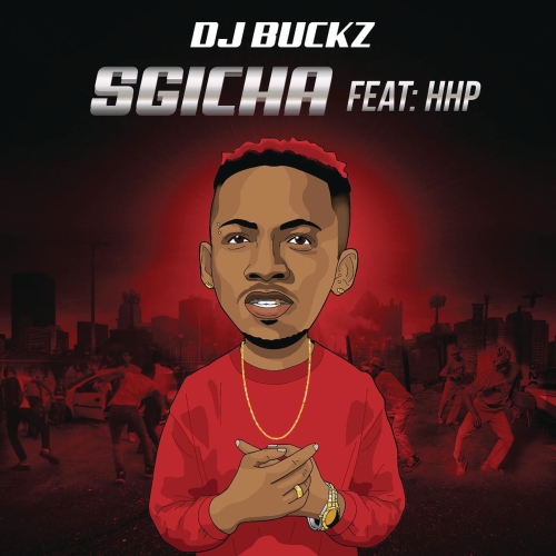 DJ Buckz feat. HHP - Sgicha / Sound African Recordings