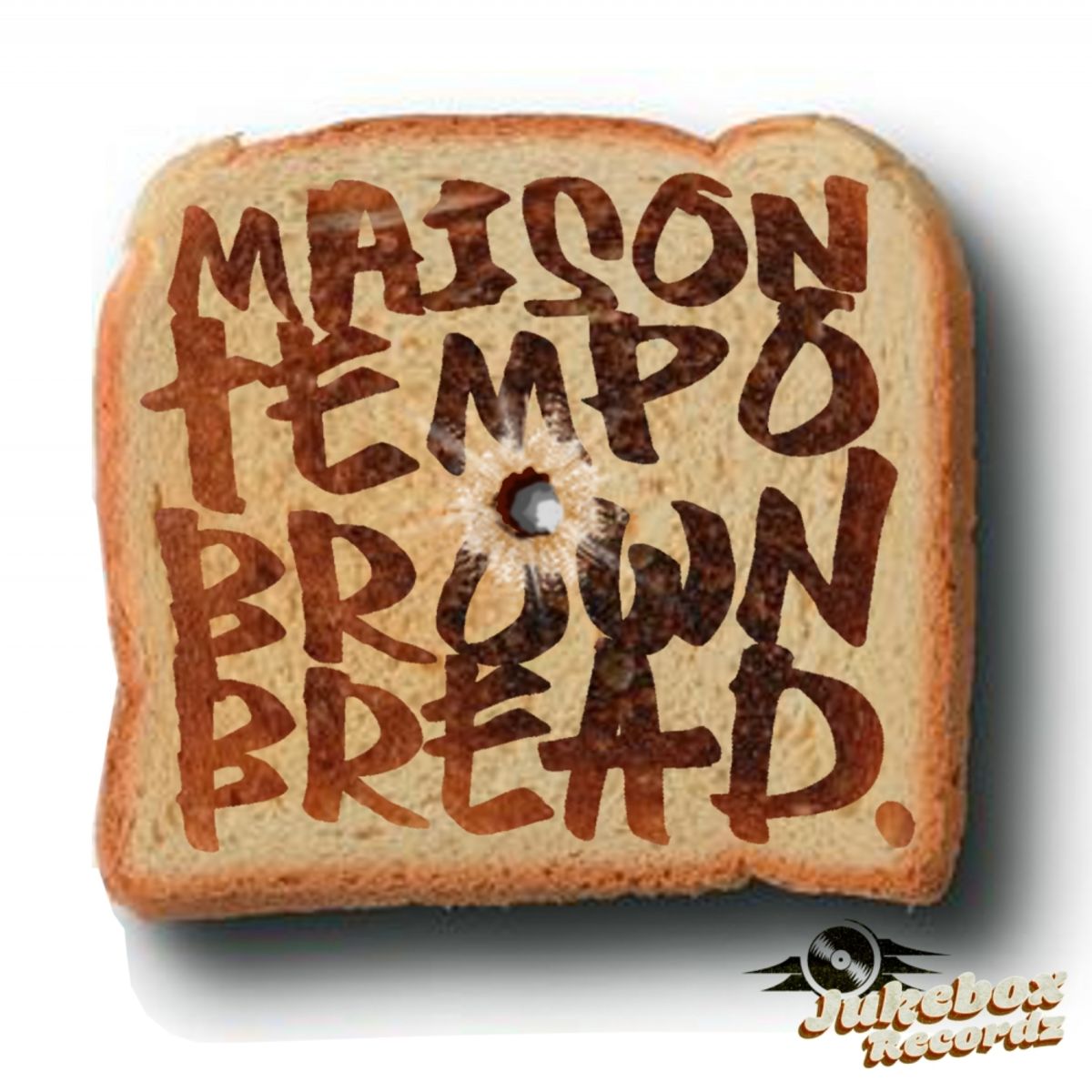 Maison Tempo - Brown Bread / Jukebox Recordz