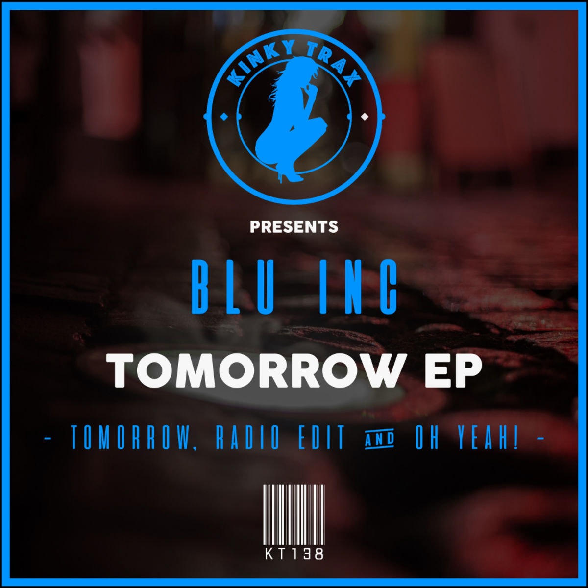 Blu Inc - Tomorrow EP / Kinky Trax