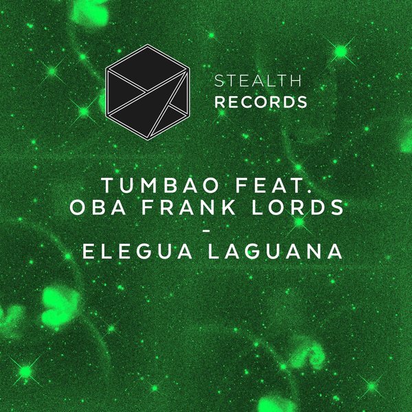 Tumbao feat Oba Frank Lords - Elegua Laguana / STEALTH