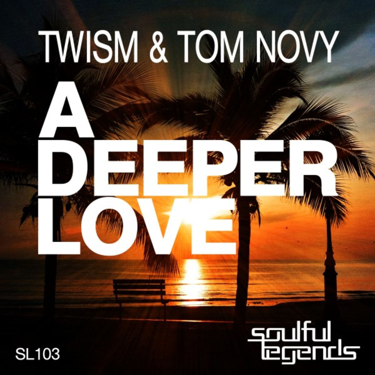 Twism & Tom Novy - A Deeper Love / Soulful Legends