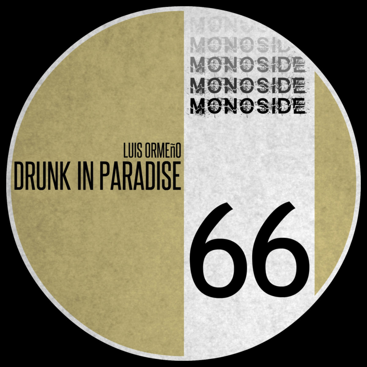 Luis Ormeño - Drunk In Paradise / MONOSIDE