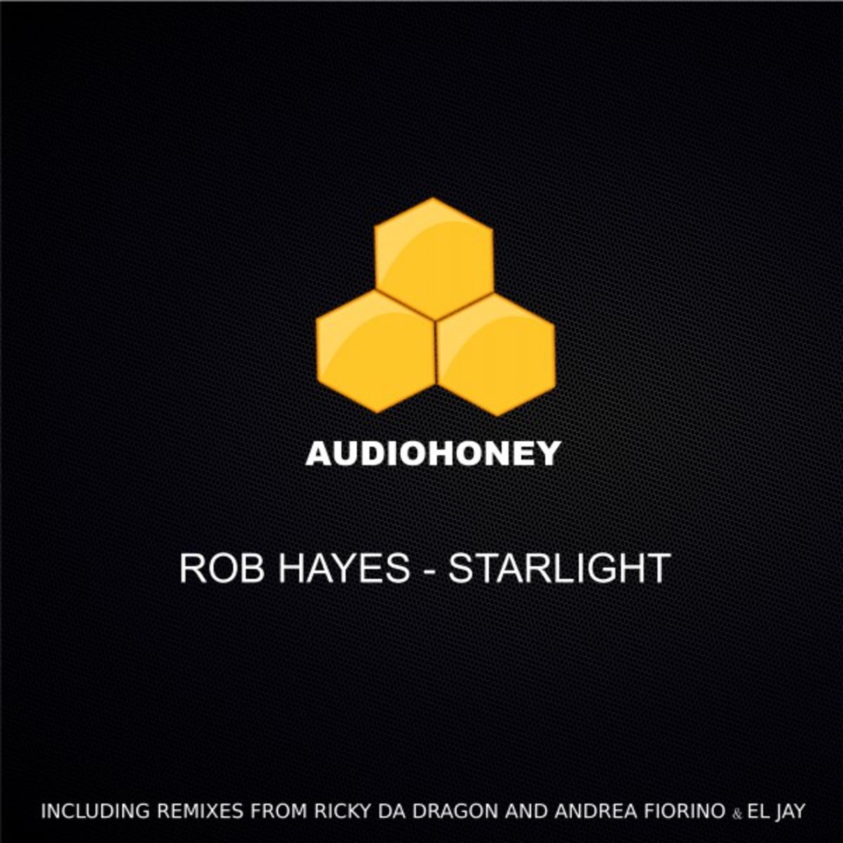Rob Hayes - Starlight / Audio Honey