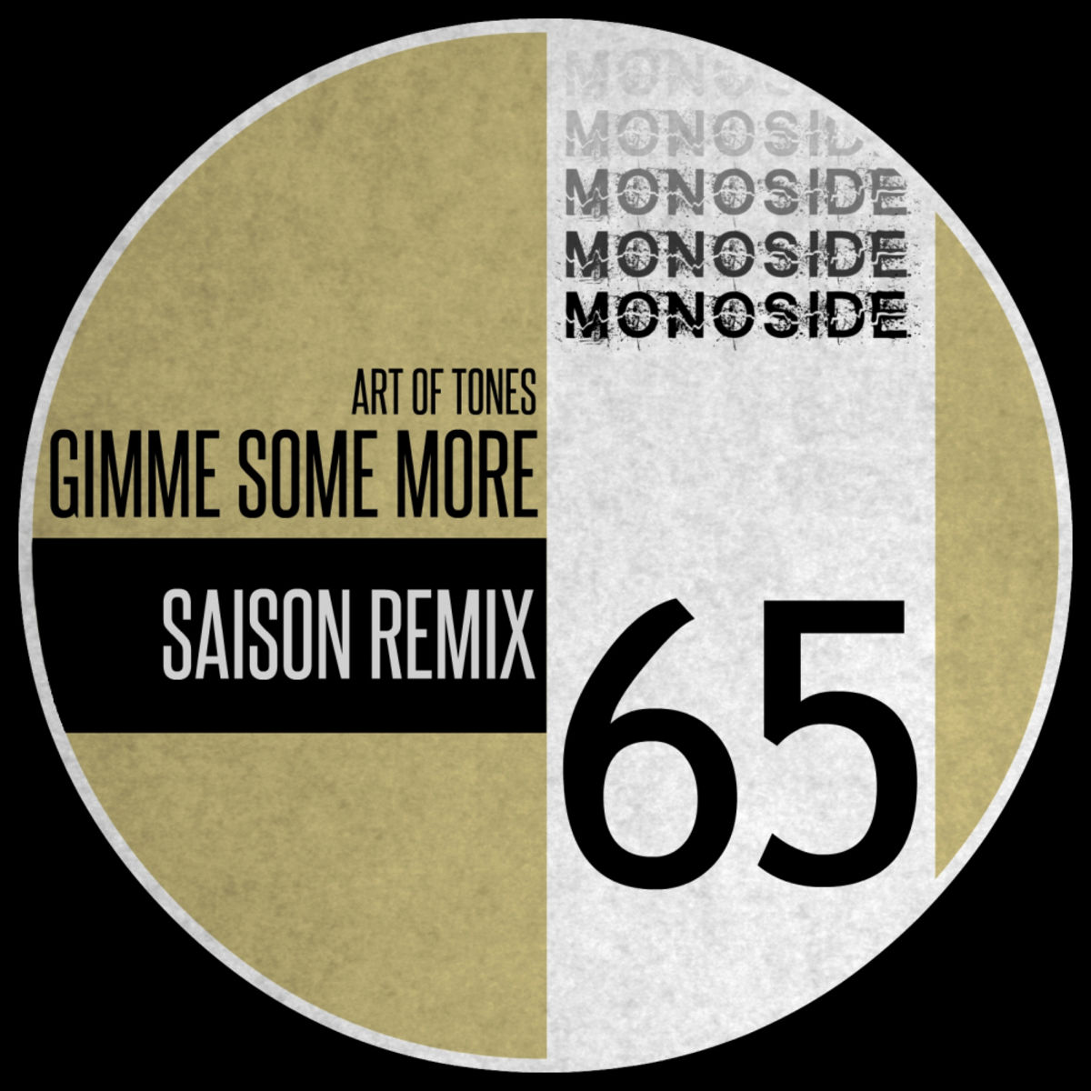 Art Of Tones - Gimme Some More (Saison Remix) / MONOSIDE
