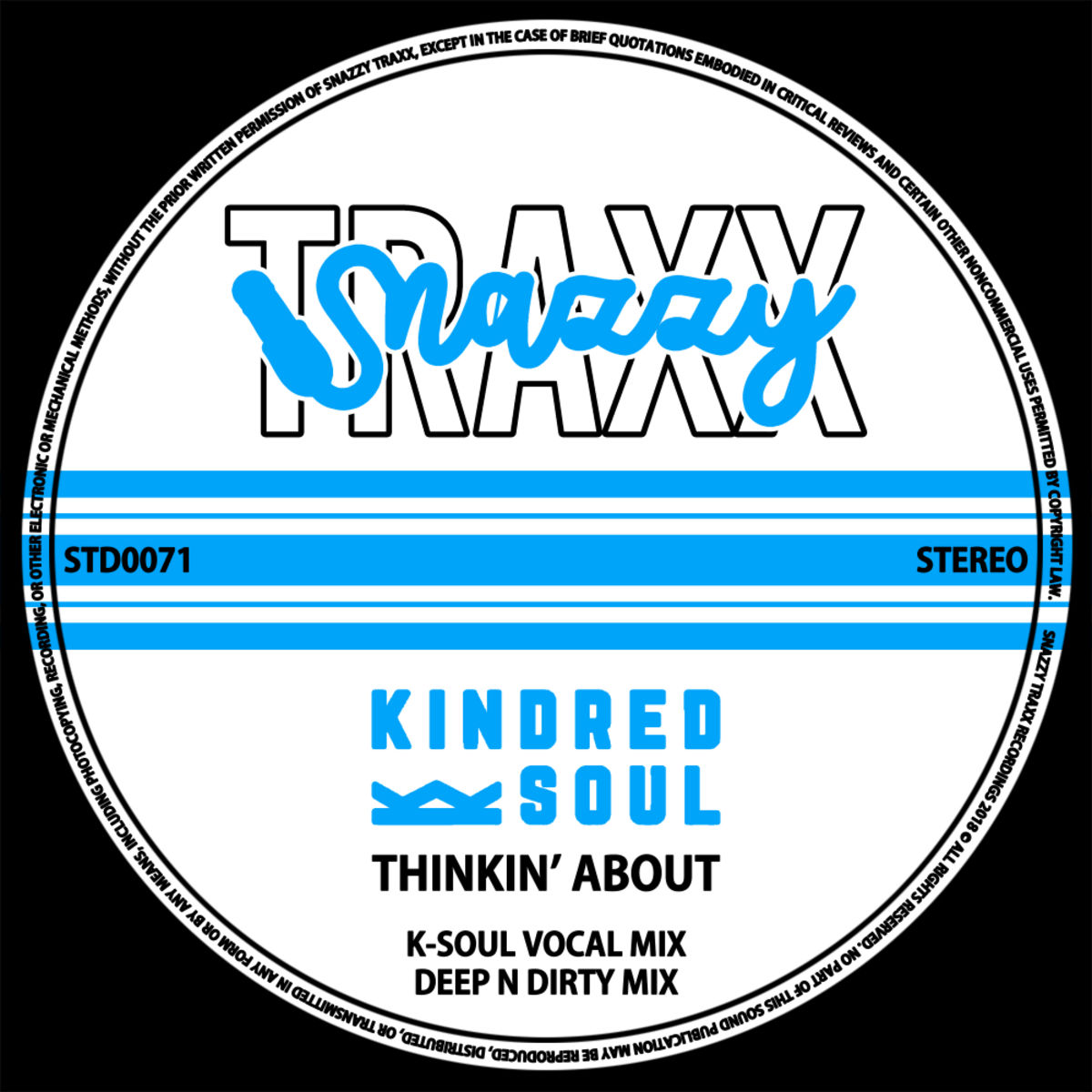 Kindred Soul - Thinkin' About / Snazzy Traxx