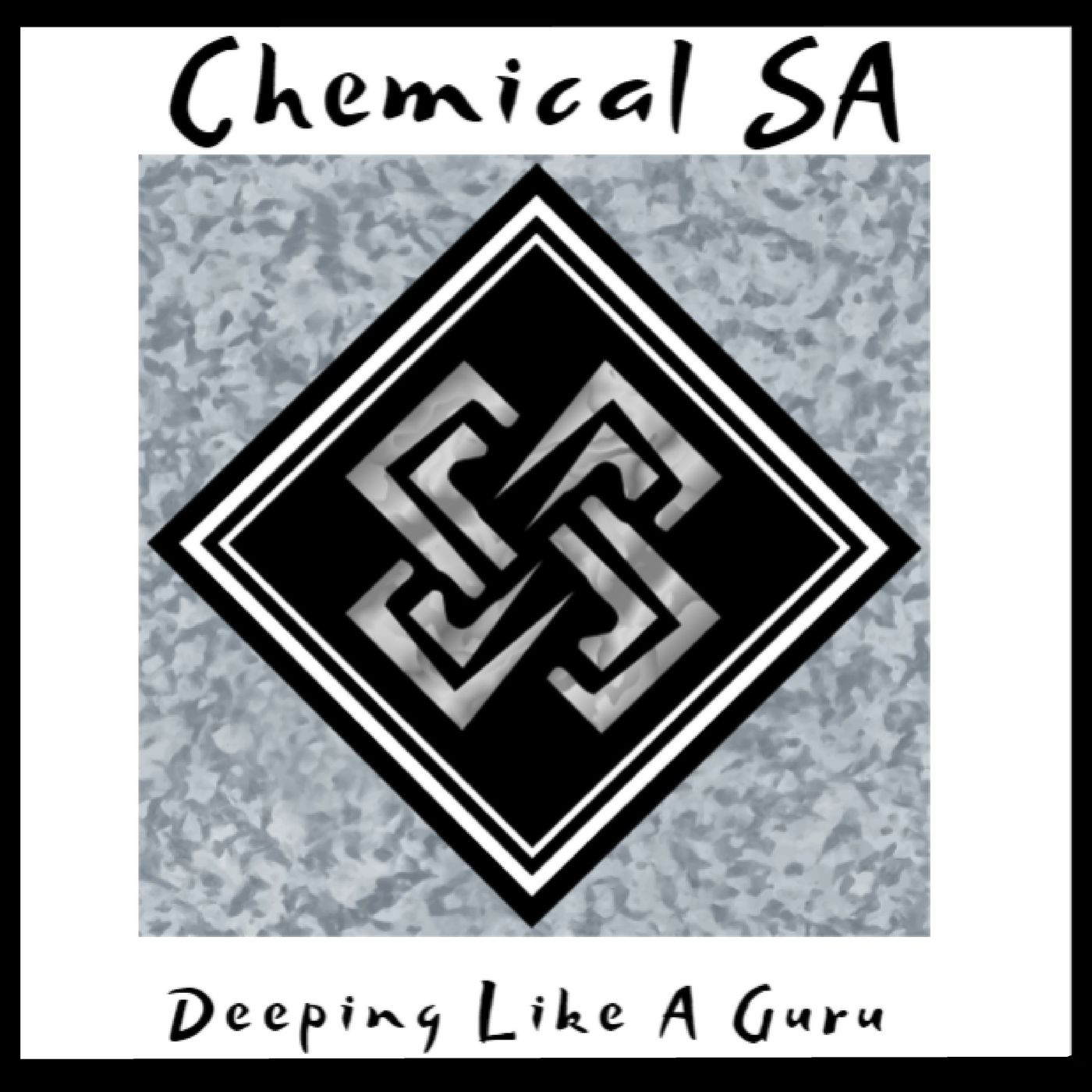 Chemical Sa - Deeping Like a Guru / Chemical SA