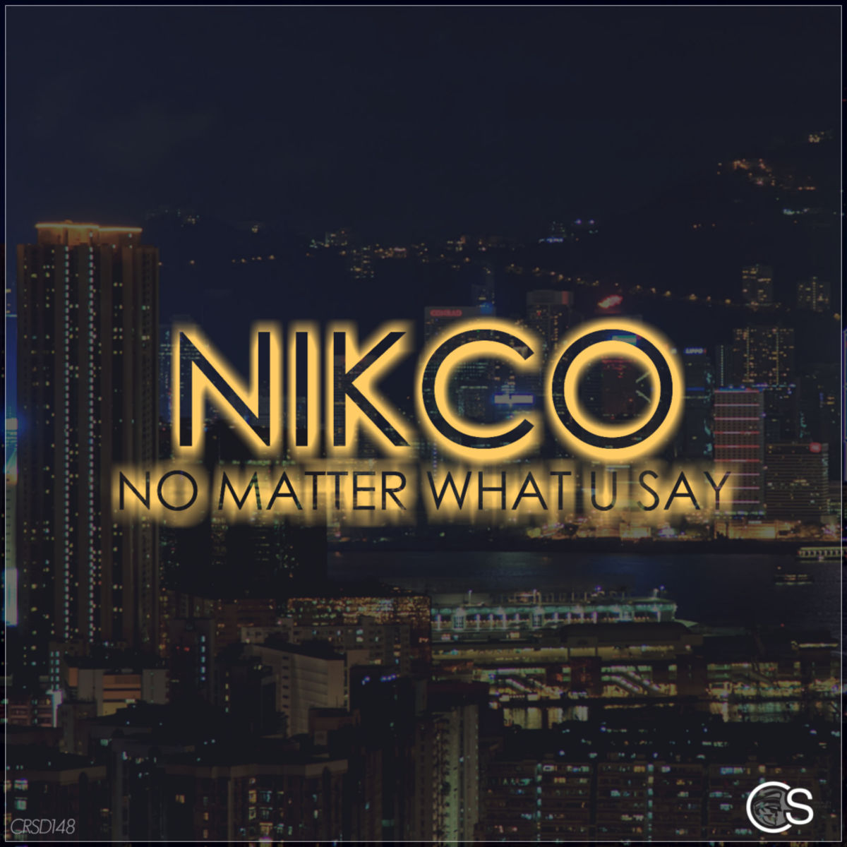Nikco - No Matter What U Say / Craniality Sounds