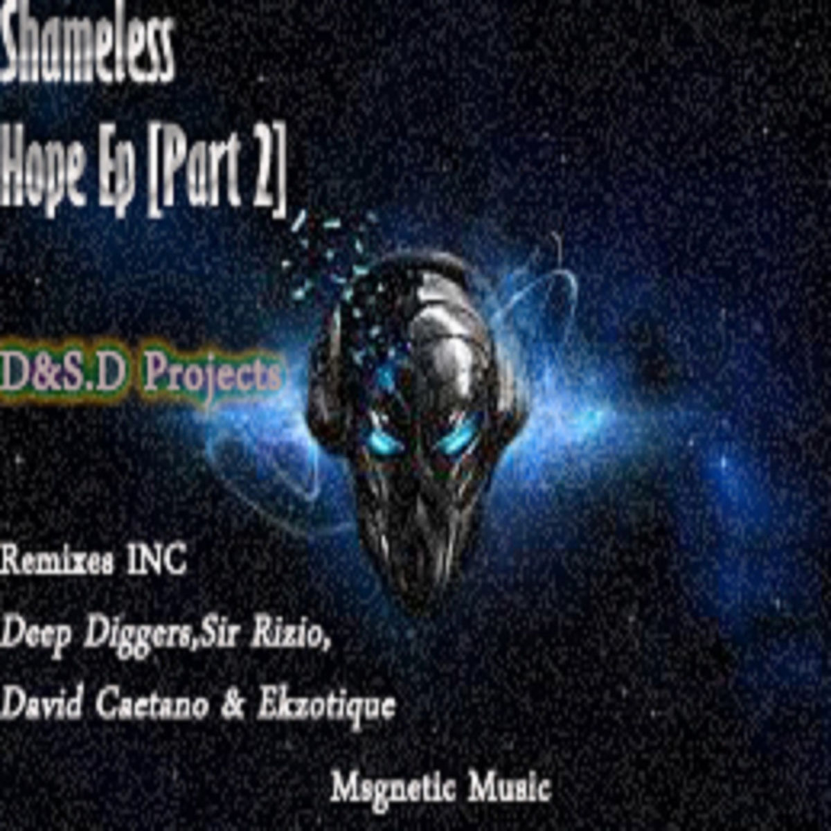 D&S.D Projects - Shameless Hope, Pt. 2 / magnetic music