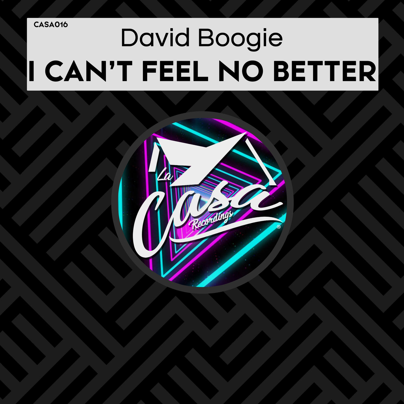 David Boogie - I Can't Feel No Better / La Casa Recordings
