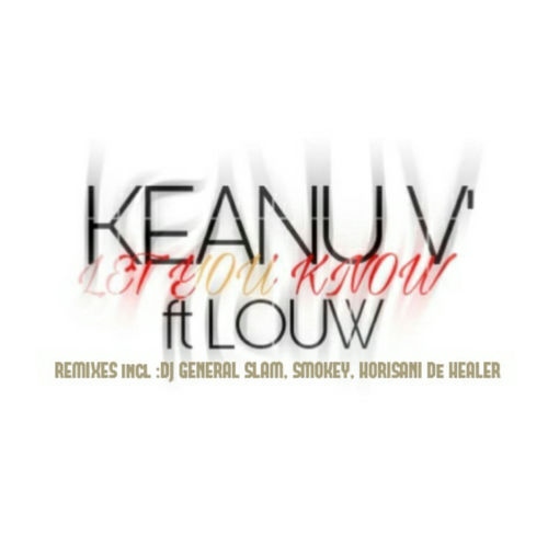 Keanu Vs. feat. Louw - Let You Know / Gentle Soul Records