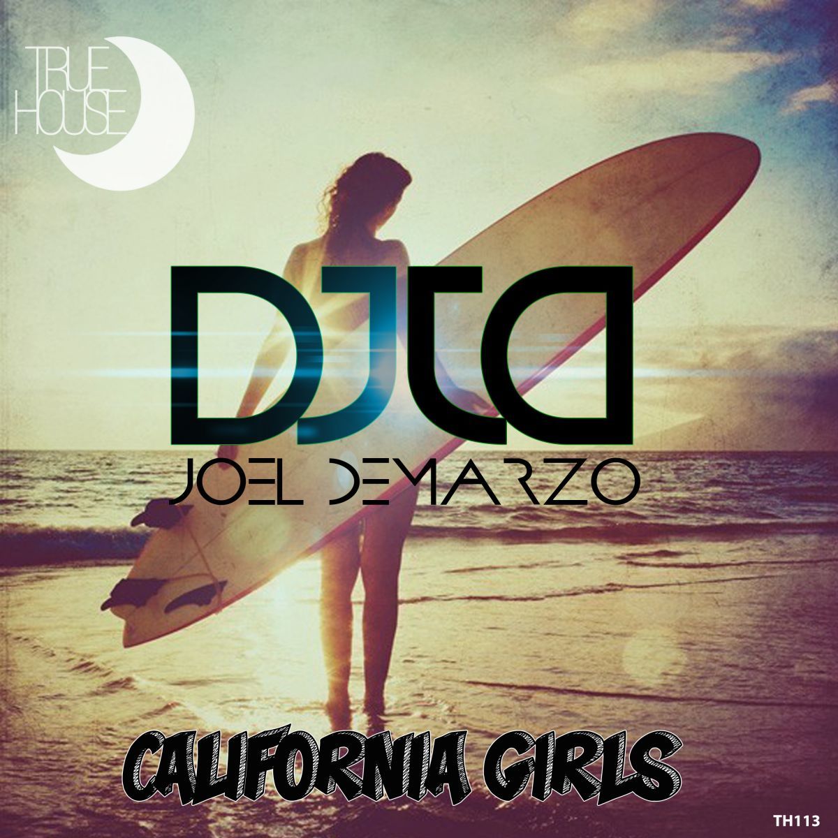 Joel DeMarzo - California Girls / True House LA