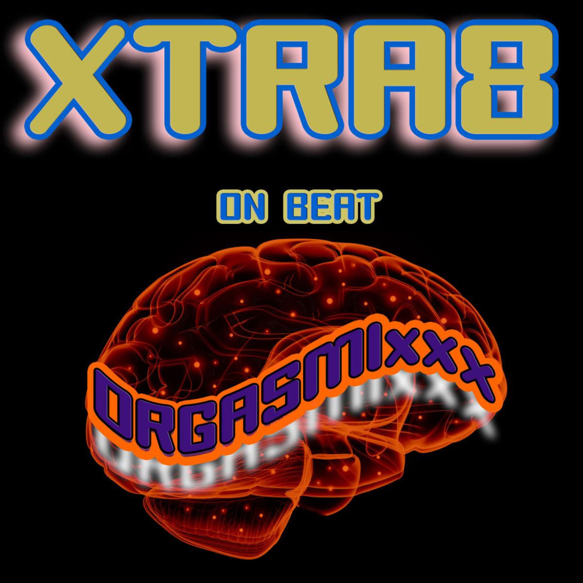 Xtra8 - On Beat / ORGASMIxxx