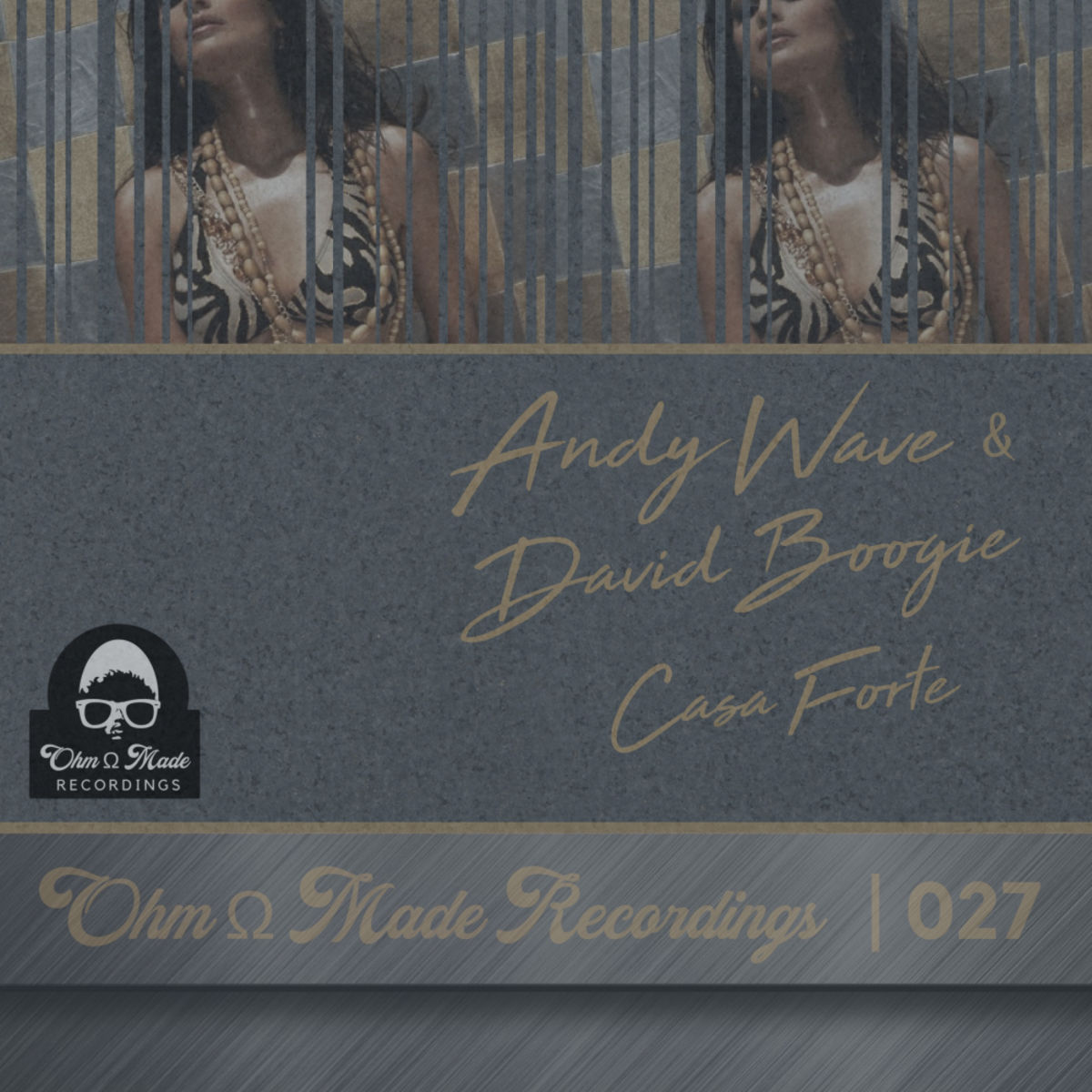 Andy Wave & David Boogie - Casa Forte / Ohm Made Recordings