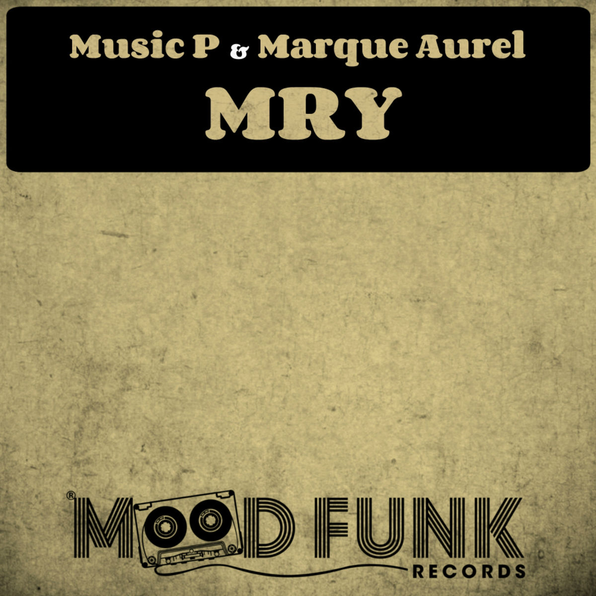 Music P & Marque Aurel - Mry / Mood Funk Records